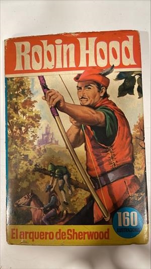 COLECCION HÉROES # 64 ROBIN HOOD, EL ARQUERO DE SHERWOOD CON 160 ILUSTRACIONES | 9999900095036 | VARIOS AUTORES | Universal Cómics