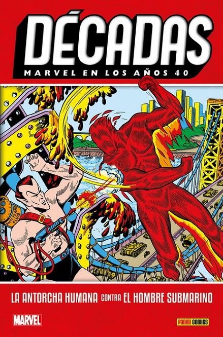 2AMA DÉCADAS MARVEL EN LOS AÑOS 40, LA ANTORCHA HUMANA CONTRA EL HOMBRE SUBMARINO | 9999900095920 | BILL EVERETT - IRWIN HANSEN - STEVE DAHLMAN - BASIL WOLVERTON - ED ROBBINS | Universal Cómics