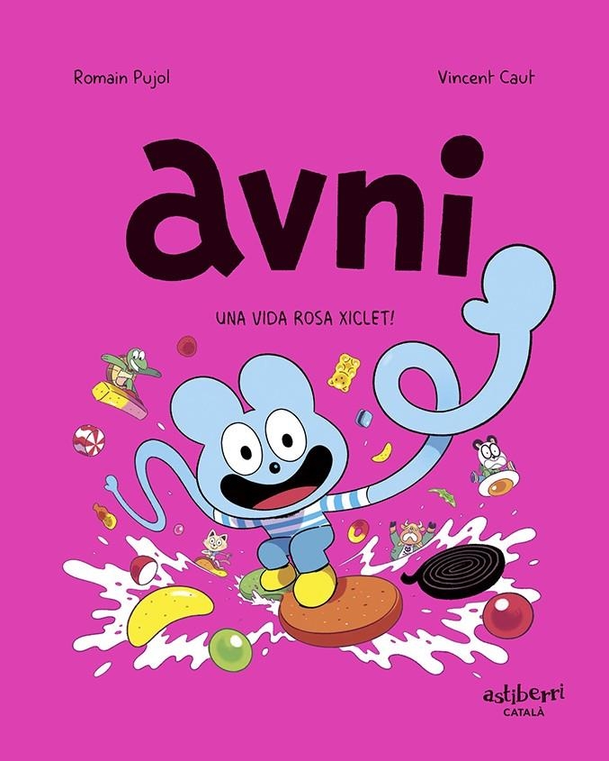 AVNI EDICIÓ EN CATALÀ # 06 UNA VIDA ROSA XICLET ! | 9788419670410 | ROMAIN PUJOL- VINCENT CAUT | Universal Cómics