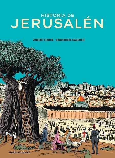 HISTORIA DE JERUSALÉN | 9788419393241 | VINCENT LEMIRE -  CHRISTOPHE GAULTIER | Universal Cómics