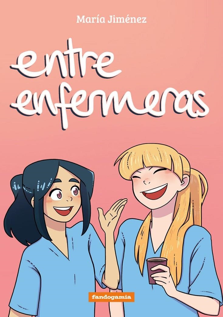 ENTRE ENFERMERAS | 9788410126107 | MARÍA JIMÉNEZ | Universal Cómics