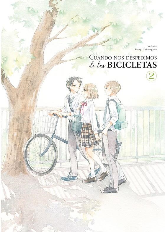 CUANDO NOS DESPEDIMOS DE LAS BICICLETAS # 02 | 9788419986634 | SANAGI SAKURAGAWA - YUFUSHI | Universal Cómics