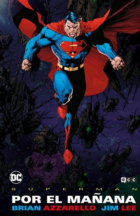 SUPERMAN POR EL MAÑANA GRANDES NOVELAS GRÁFICAS DE DC | 9788410330146 | BRIAN AZZARELLO - JIM LEE | Universal Cómics