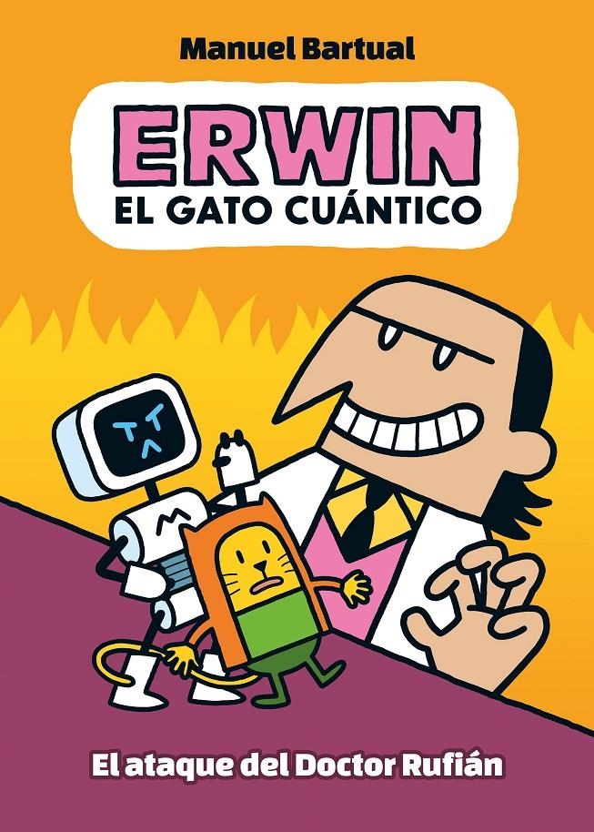 ERWIN, EL GATO CUÁNTICO # 02 EL ATAQUE DEL DOCTOR RUFIÁN | 9788448867065 | MANUEL BARTUAL | Universal Cómics