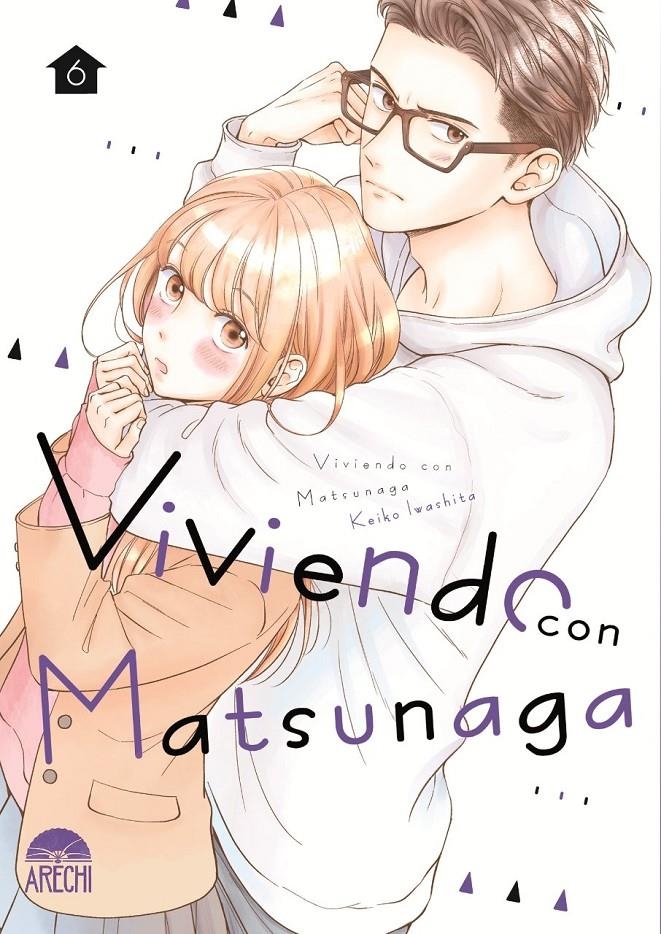 VIVIENDO CON MATSUNAGA # 06 | 9788419986887 | KEIKO IWASHITA | Universal Cómics