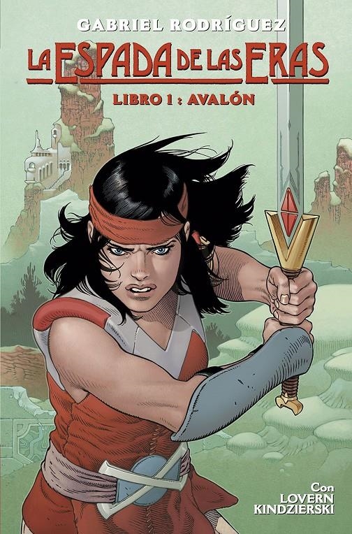 2AMA LA ESPADA DE LAS ERAS, AVALON | 9999900103366 | GABRIEL RODRÍGUEZ - LOVERN KINDZIERSKI | Universal Cómics