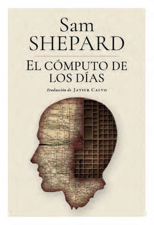 EL CÓMPUTO DE LOS DÍAS | 9788412822267 | SAM SHEPARD | Universal Cómics