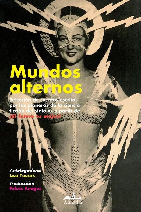 MUNDOS ALTERNOS | 9788412520545 | JUDITH MERRIL - ZENNA HENDERSON - JOANNA RUSS - DORIS PITKIN BUCK | Universal Cómics