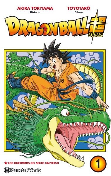 2AMA DRAGON BALL SUPER # 01 LOS GUERREROS DEL SEXTO UNIVERSO | 9999900103564 | AKIRA TORIYAMA - TOYOTARO | Universal Cómics