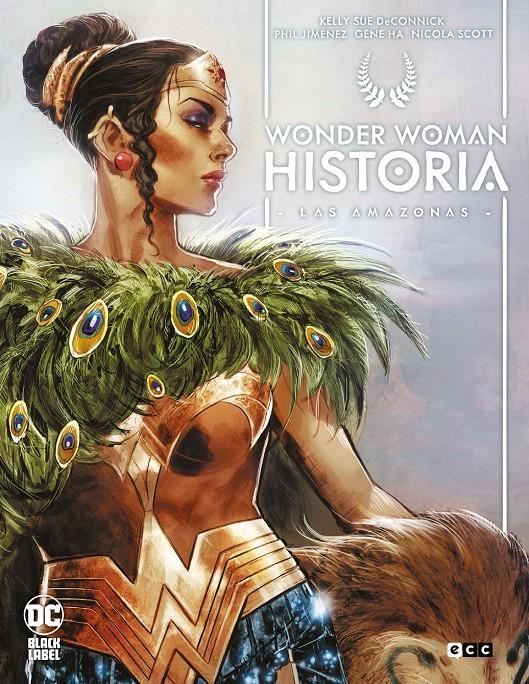 WONDER WOMAN, HISTORIA LAS AMAZONAS INTEGRAL | 9788410330610 | GENE HA - KELLY SUE DECONNICK - NICOLA SCOTT - PHIL JIMENEZ | Universal Cómics