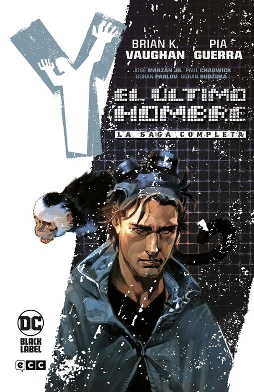 Y EL ÚLTIMO HOMBRE LA SAGA COMPLETA NUEVA EDICIÓN | 9788410330184 | BRIAN K. VAUGHAN - PIA GUERRA - JOSE MARZAN JR. - GORAN PARLOV - GORAN SUDŽUKA - PAUL CHADWICK | Universal Cómics