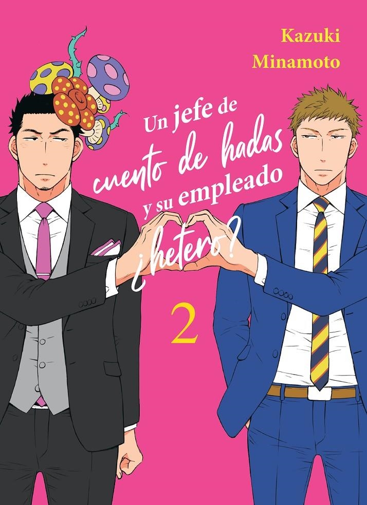 UN JEFE DE CUENTO DE HADAS Y SU EMPLEADO ¿HETERO? # 02 | 9788410164017 | KAZUKI MINAMOTO | Universal Cómics