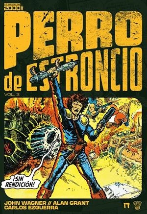 PERRO DE ESTRONCIO # 03 | 9788410031609 | CARLOS EZQUERRA - JOHN WAGNER - ALAN GRANT | Universal Cómics