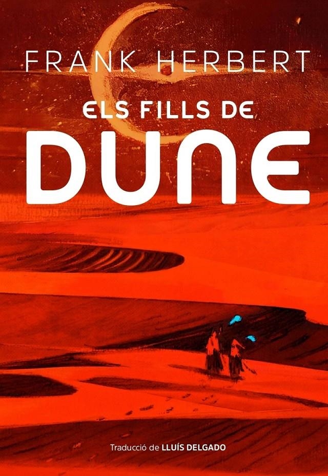 ELS FILLS DE DUNE EDICIÓ LIMITADA EN CATALÀ EN TAPA DURA | 9788412838527 | FRANK HERBERT | Universal Cómics