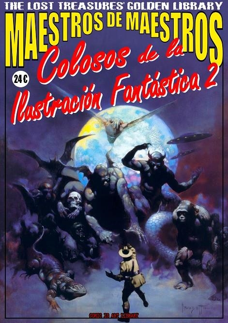 MAESTROS DE MAESTROS, COLOSOS DE LA ILUSTRACIÓN FANTÁSTICA # 02 | 9999900103731 | ROY G. KRENKEL - FRANK FRAZETTA - WALLY WOOD - ALEX NIÑO | Universal Cómics