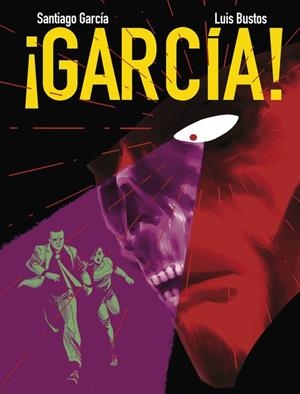 GARCÍA ! VOLUMEN 5 | 9788419670809 | SANTIAGO GARCÍA - LUIS BUSTOS | Universal Cómics