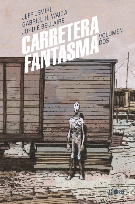 CARRETERA FANTASMA # 02 | 9788410332034 | JEFF LEMIRE - GABRIEL H. WALTA - JORDIE BELLAIRE | Universal Cómics