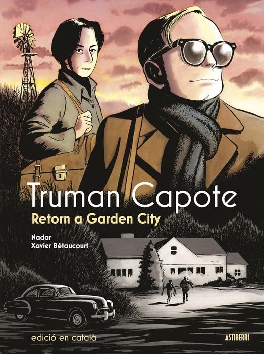 TRUMAN CAPOTE, RETORN A GARDEN CITY EDICIÓ EN CATALÀ | 9788419670892 | NADAR - XAVIER BÉTAUCOURT | Universal Cómics