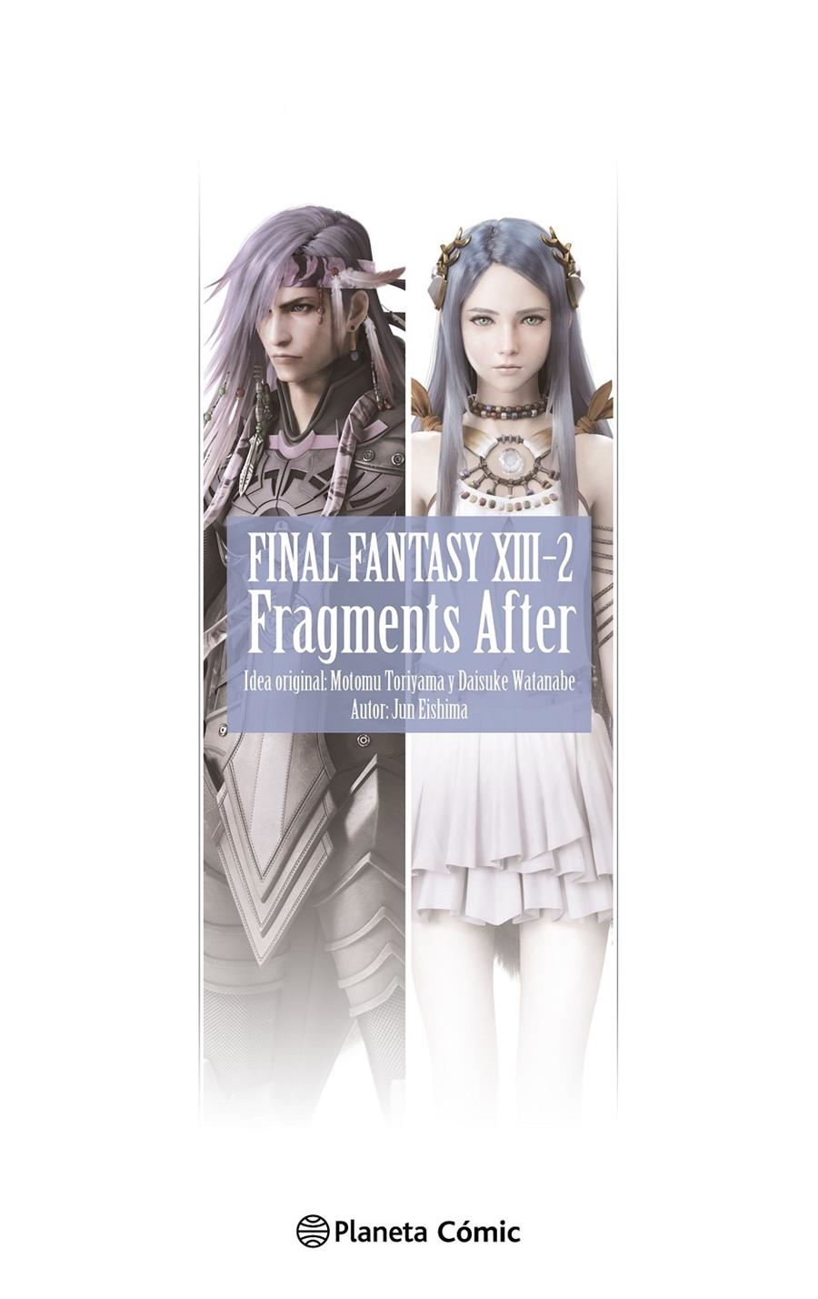 FINAL FANTASY  XIII-2 FRAGMENTS AFTER NOVELA | 9788411613309 | JUN EISHIMA  | Universal Cómics