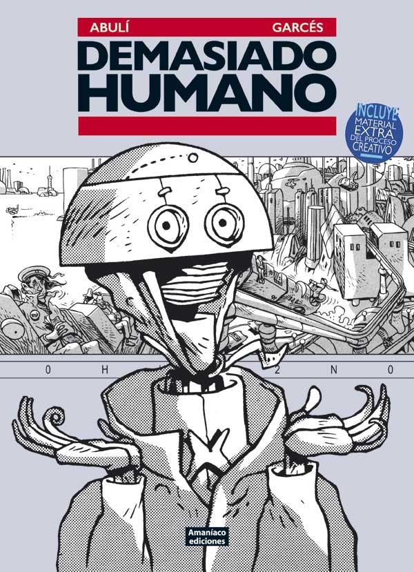 DEMASIADO HUMANO | 9788412772425 | ENRIQUE SANCHEZ ABULÍ - ANTONI GARCÉS | Universal Cómics