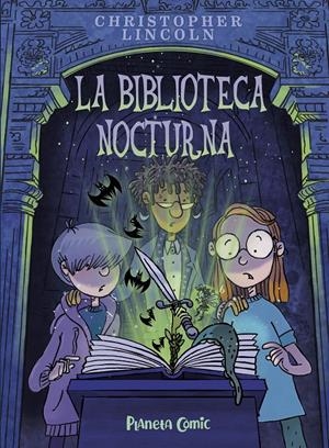 LA BIBLIOTECARIA NOCTURNA # 01 | 9788411613392 | CHRISTOPHER LINCOLN | Universal Cómics