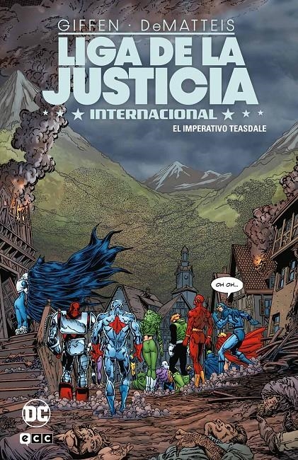 LIGA DE LA JUSTICIA INTERNACIONAL # 04 EL IMPERATIVO TEASDALE | 9788419972590 | BART SEARS - BILL WILLINGHAM - DAVID LEVIN - DEAN HASPIEL - J.M. DEMATTEIS - JAMES WEBB | Universal Cómics