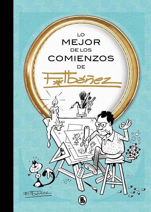 LO MEJOR DE LOS COMIENZOS DE IBÁÑEZ | 9788402430168 | FRANCISCO IBÁÑEZ | Universal Cómics