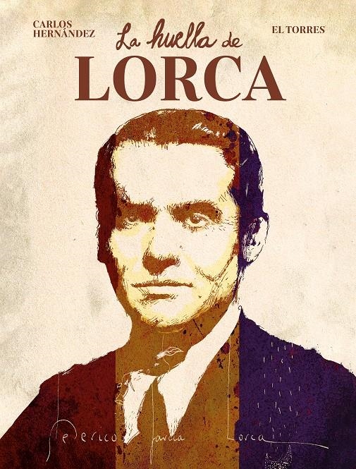 LA HUELLA DE LORCA | 9788467972146 | CARLOS HERNÁNDEZ - EL TORRES | Universal Cómics