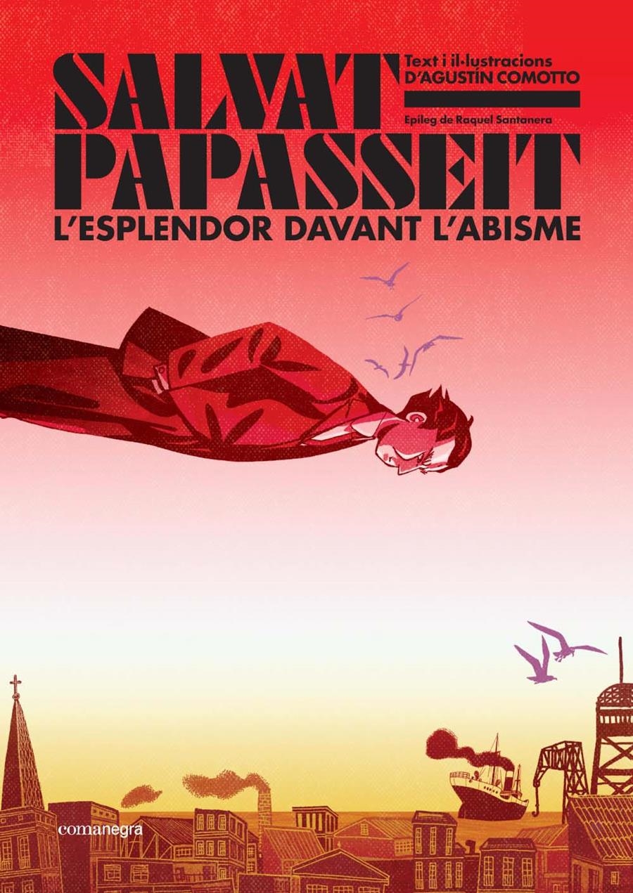 SALVAT-PAPASSEIT, L'ESPLENDOR DAVANT L'ABISME EDICIÓ EN CATALÀ | 9788410161122 | AGUSTÍN COMOTTO | Universal Cómics