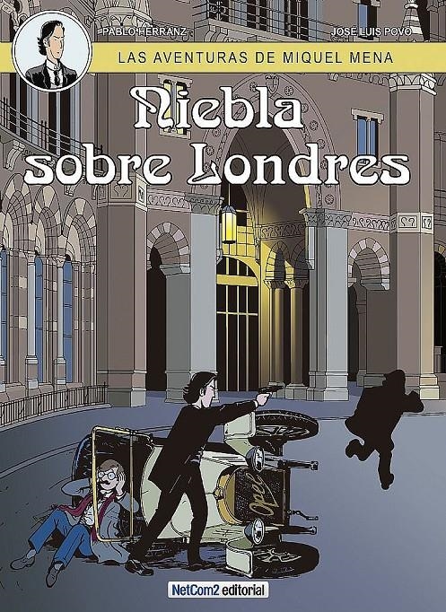 LAS AVENTURAS DE MIQUEL MENA # 03 NIEBLA SOBRE LONDRES | 9788412618945 | PABLO HERRANZ - JOSE LUIS POVO | Universal Cómics