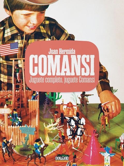 JUGUETE COMPLETO, JUGUETE COMANSI | 9788410390362 | JUAN HERMIDA | Universal Cómics