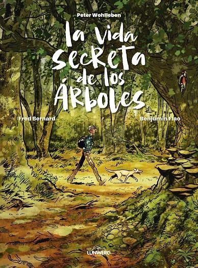 LA VIDA SECRETA DE LOS ÁRBOLES | 9788419875983 | WOHLLEBEN, PETER/BERNARD, FRED/FLAO, BENJAMIN | Universal Cómics