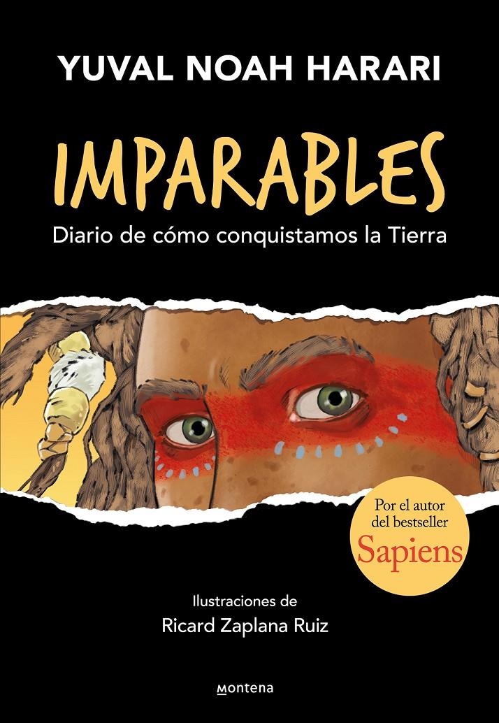 IMPARABLES - DIARIO DE CÓMO CONSQUISTAMOS LA TIERRA | 9788418483073 | HARARI, YUVAL NOAH | Universal Cómics