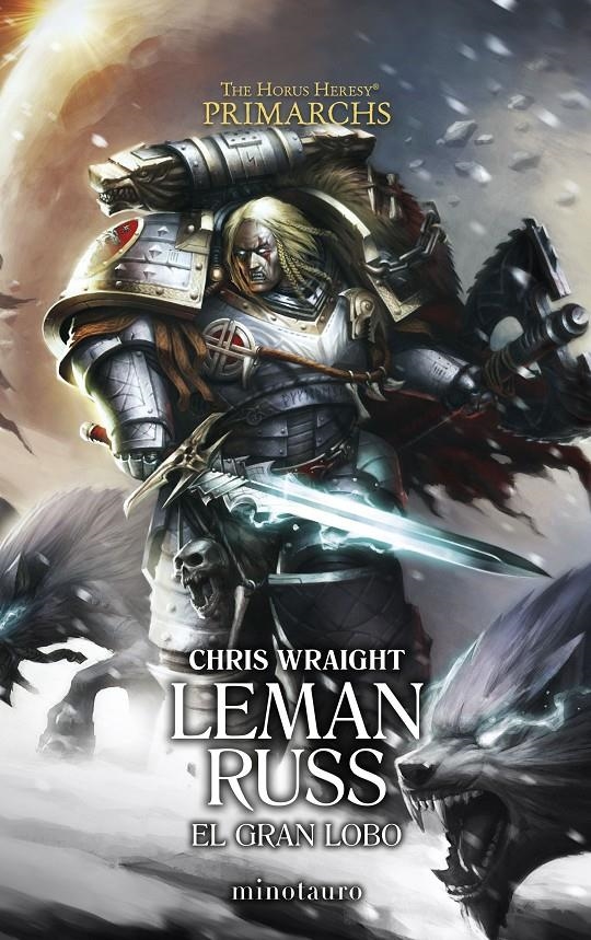 PRIMARCHS # 02 LEMAN RUSS: EL GRAN LOBO | 9788445017333 | WRAIGHT, CHRIS | Universal Cómics