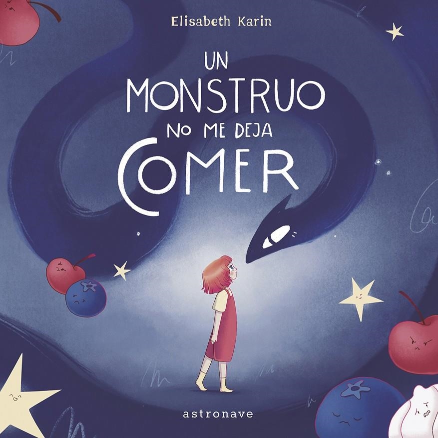 UN MONSTRUO NO ME DEJA COMER | 9788467971453 | ELISABETH KARIN PAVÓN RYMER-RYTHÉN | Universal Cómics