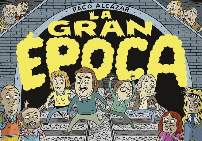 LA GRAN ÉPOCA | 9788410332027 | PACO ALCÁZAR | Universal Cómics