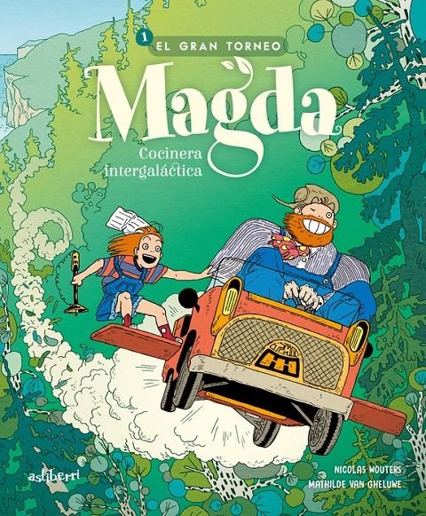 MAGDA, COCINERA INTERGALÁCTICA # 01 EL GRAN TORNEO | 9788419670939 | WOUTERS NICOLAS - VAN GHELUWE MATHILDE  | Universal Cómics