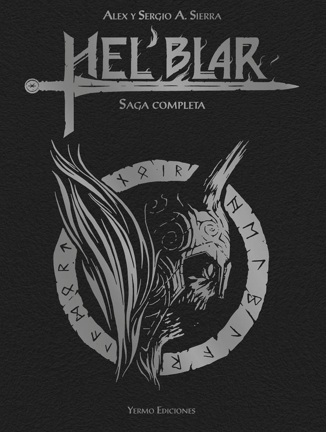 HEL'BLAR, LA SAGA COMPLETA | 9788410294981 | SERGIO SIERRA - ALEX SIERRA | Universal Cómics