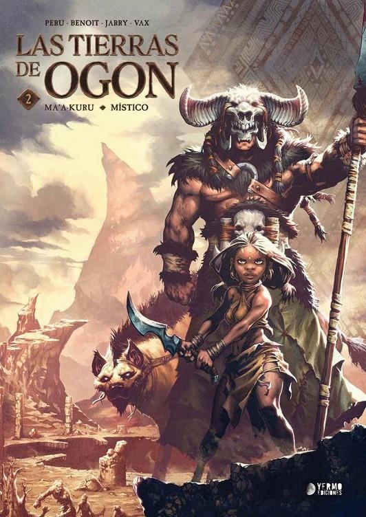 LAS TIERRAS DE OGON # 02 MA'A-KURU Y Y MÍSTICO | 9788410446212 | BENÔIT BERTRAND - NICOLAS JARRY - OLIVIER PERU - ZORAIDA ZARO - VAX | Universal Cómics