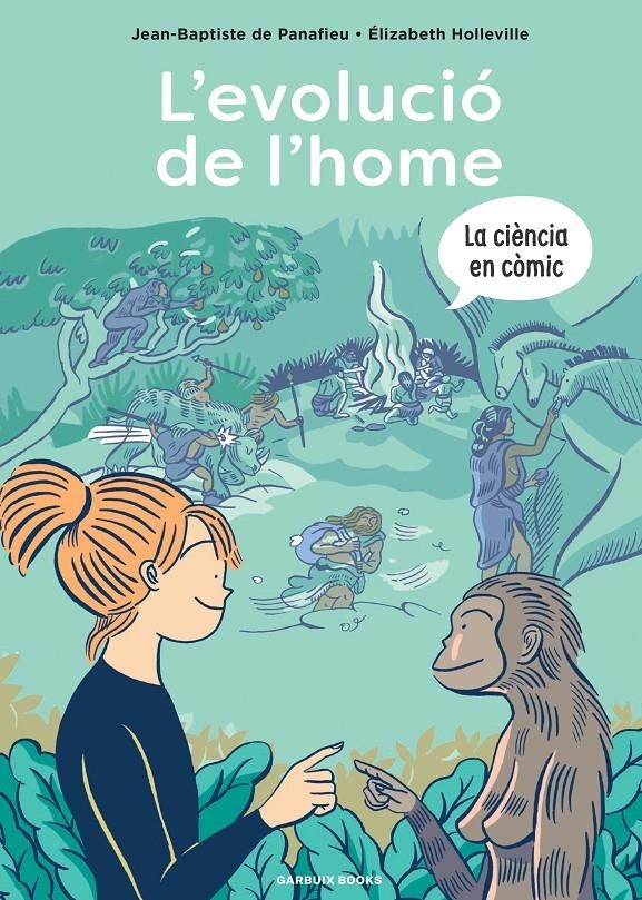 L'EVOLUCIÓ DE L'HOME | 9788419393418 | DE PANAFIEU, JEAN-BAPTISTE/HOLLEVILLE, ÉLIZABETH | Universal Cómics