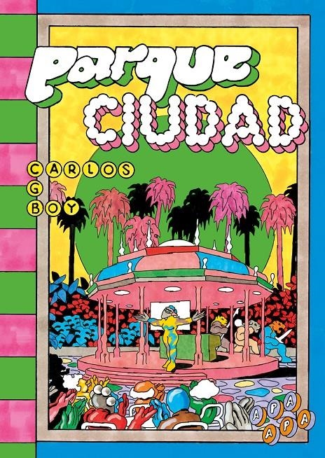 PARQUE CIUDAD | 9788492615469 | CARLOS GONZÁLEZ BOY | Universal Cómics