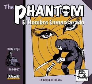 2AMA THE PHANTOM / EL HOMBRE ENMASCARADO TIRAS DIARIAS 1965-1967 LA BRUJA DE HANTA | 9999900108101 | LEE FALK - SY BARRY | Universal Cómics