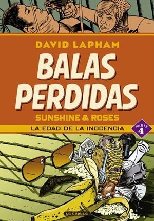 BALAS PERDIDAS SUNSHINE & ROSES # 04 LA EDAD DE LA INOCENCIA | 9788410264113 | DAVID LAPHAM | Universal Cómics