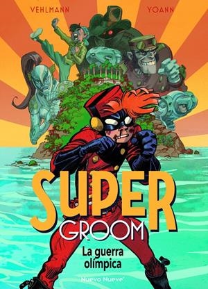 SUPERGROOM # 02 LA GUERRA OLÍMPICA | 9788410287075 | FABIEN VEHLMANN - YOANN | Universal Cómics