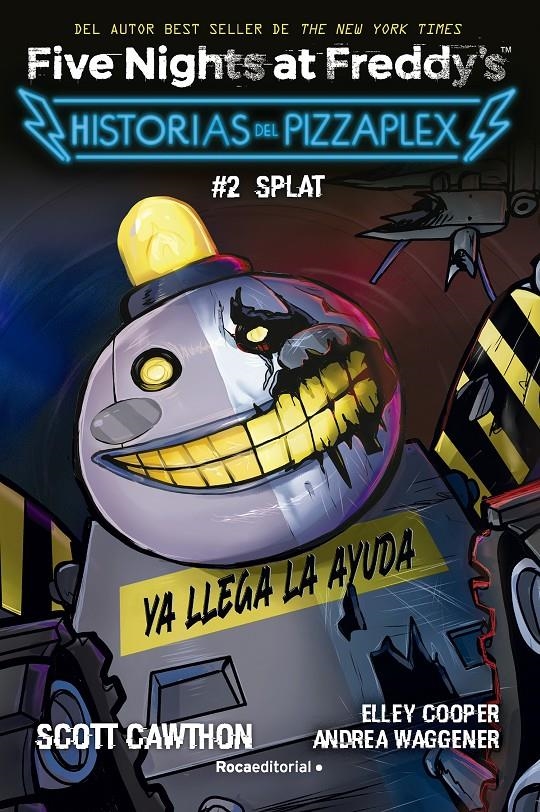 FIVE NIGHTS AT FREDDY'S, HISTORIAS DEL PIZZAPLEX # 02 SPLAT | 9788419449030 | SCOTT CAWTHON | Universal Cómics