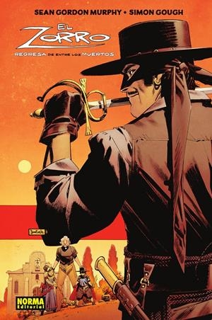 EL ZORRO, REGRESA DE ENTRE LOS MUERTOS | 9788467972214 | SEAN MURPHY GORDON - SIMON GOUGH | Universal Cómics