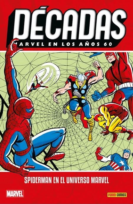 DÉCADAS MARVEL EN LOS AÑOS 60, SPIDERMAN EN EL UNIVERSO MARVEL NUEVA EDICIÓN | 9788410516182 | STAN LEE - ROY THOMAS - JACK KIRBY- STEVE DITKO - DON HECK - GENE COLAN - JOHN ROMITA | Universal Cómics