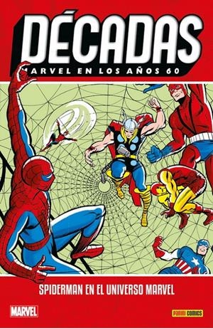 MARVEL EN LOS AÑOS 60, SPIDERMAN EN EL UNIVERSO MARVEL OFERTA RELANZAMIENTO | 9788410516182 | STAN LEE - ROY THOMAS - JACK KIRBY- STEVE DITKO - DON HECK - GENE COLAN - JOHN ROMITA | Universal Cómics