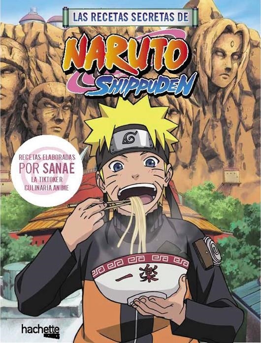 LAS RECETAS SECRETAS DE NARUTO SHIPPUDEN | 9788419804747 | MASASHI KISHIMOTO - SANAE | Universal Cómics