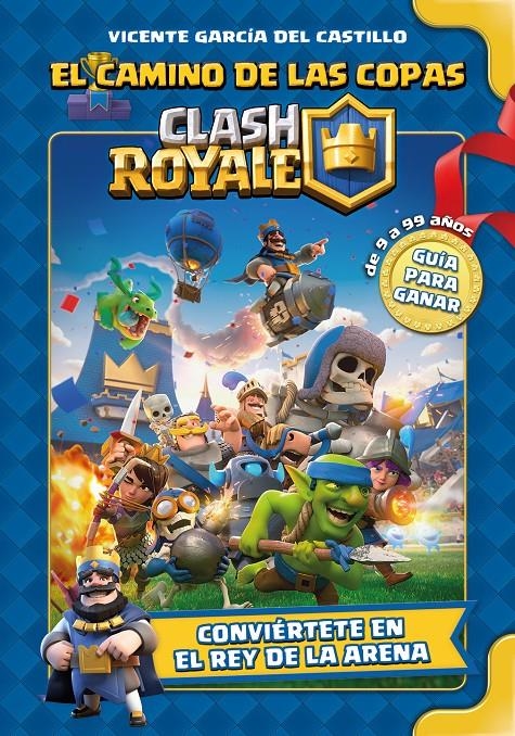 CLASH ROYALE, EL CAMINO DE LAS COPAS | 9788410390607 | VICENTE GARCÍA DEL CASTILLO